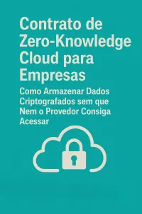 Imagem principal do artigo Contrato de Zero-Knowledge Cloud para Empresas